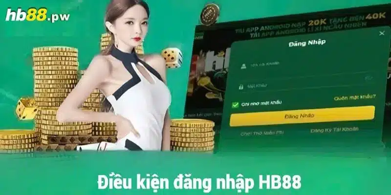 3 điều kiện cần có trước khi đăng nhập vào HB88